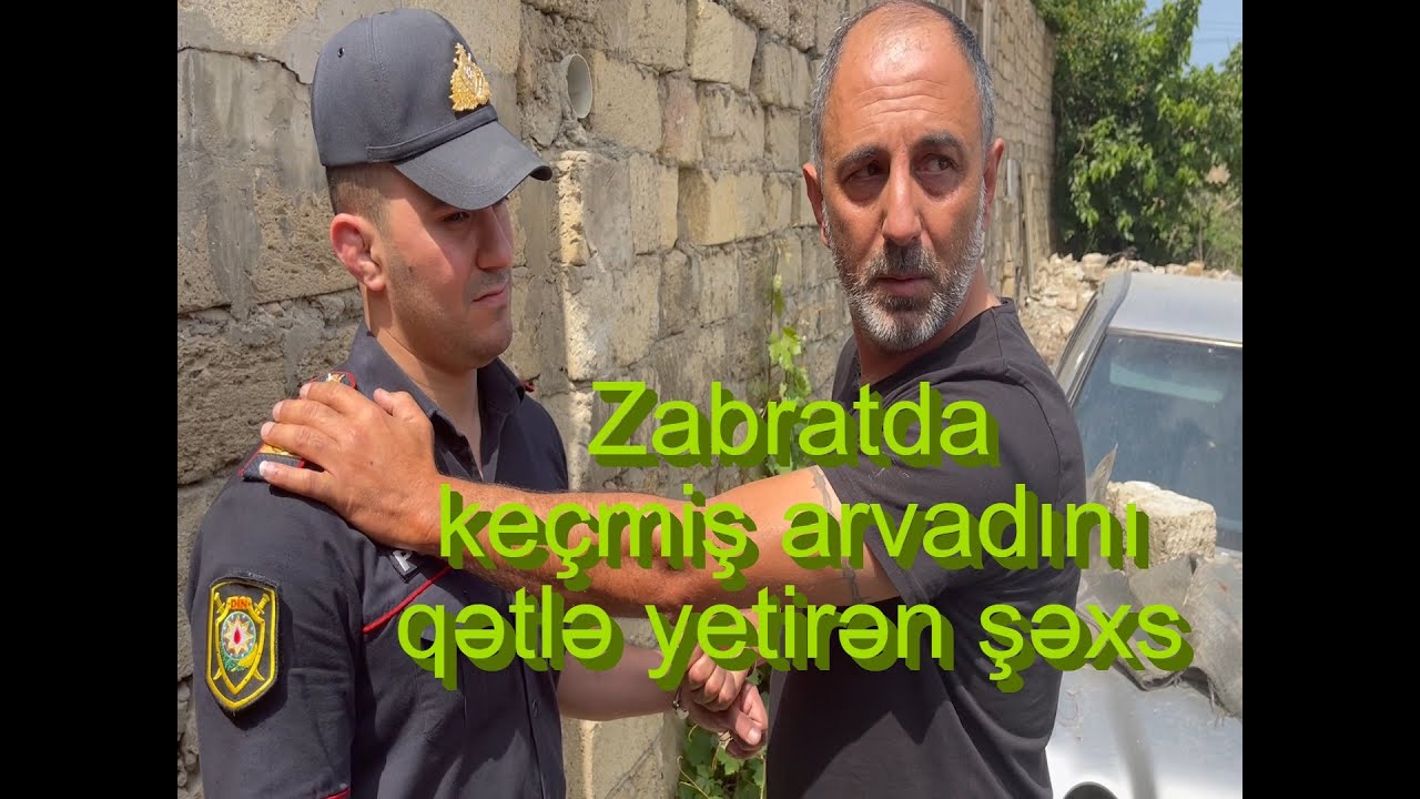 KRİMİNAL(2022)- Cinayət işi №210056026- Zabratda 9 bıçaq zərbəsi ilə keçmiş arvadını öldürən şəxs