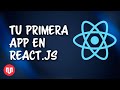 Crea tu primera app en React.js