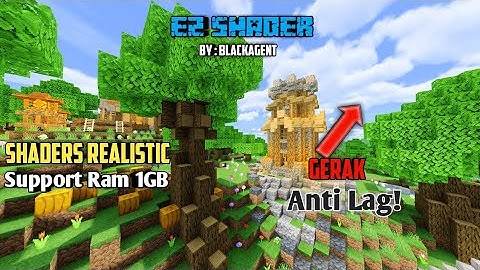 Shader Realistic Anti Lag! | Support Ram 1GB | BY : BlackAgent | EZ Shader | Minecraft PE