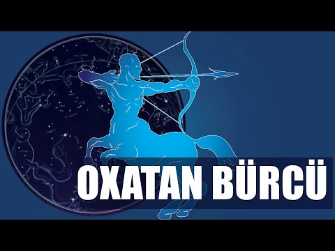 Oxatan Bürcü Mənfi və Müsbət Xüsusiyyətləri