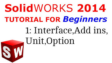 SolidWorks Tutorial For Beginners 1.Interface,Add ins,Units,Option