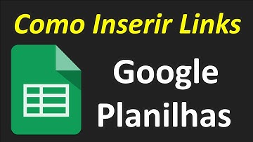 Google Planilhas Como Inserir Links