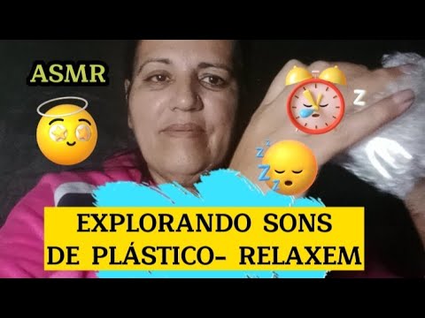 ASMR- Explorando sons de Plásticos para relaxar 🥱🤤😴