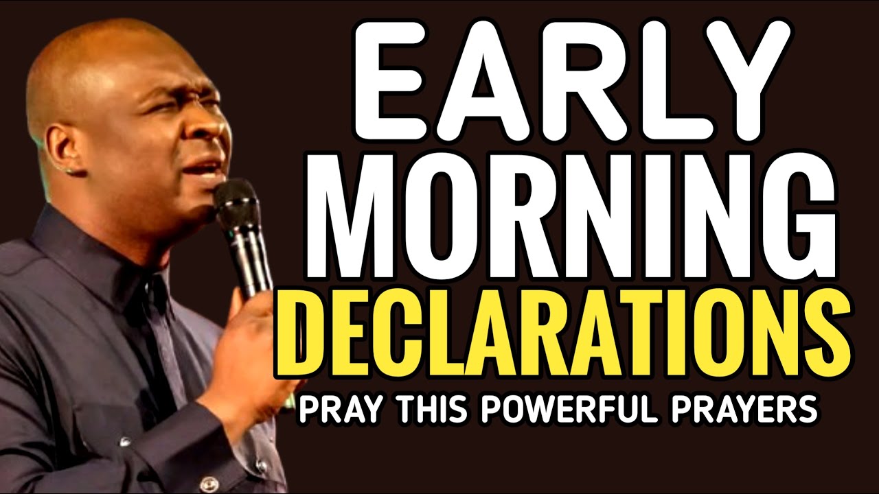 DECLARE THIS EARLY MORNING PRAYER BEFORE YOU START YOUR DAY - APOSTLE ...