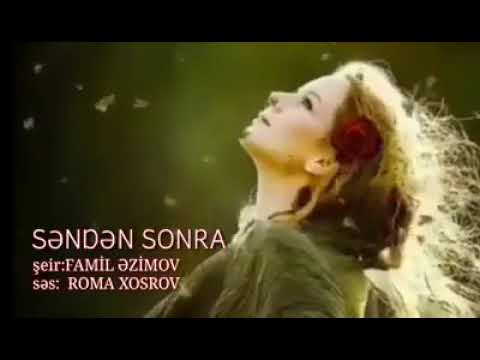 Roma Xosrov  Səndən sonra  şeir  Famil Əzimov  1