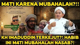 M4TI KARENA MUBAHALAH HABIB INI⁉️KH IMADUDDIN KAGET?! RIZIEQ SIHAB BAHAR SMITH GEMETAR?!!