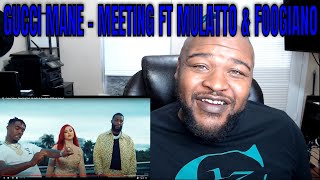 Gucci Mane - Meeting feat. Mulatto & Foogiano (OMV) Reaction