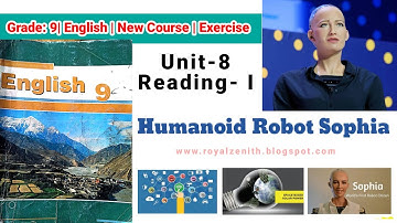 Class 9 English || Unit-8 Reading-I || Humanoid Robot Sophia || Exercise @royalzenithvlogs4203