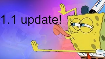 (OLD) SPONGEBOB’S BASICS 1.1 UPDATE!