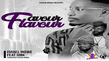 Favour Flavour - Israel Ingwe Feat. DMK (Zambian Gospel Music)
