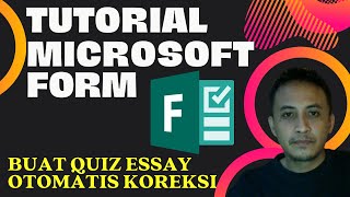 Tutorial Microsoft Form - Membuat Soal Quiz Essay dan otomatis terkoreksi