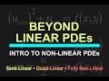 Introduction to Non-Linear PDEs | Semi-Linear, Quasi-Linear, &amp; Fully Non-Linear