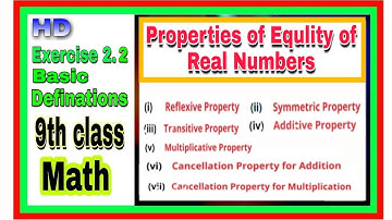 9th Class Chapter 2 Exercise 2.2 Definitions | Properties of Equality of Real Numbers | Urdu & Hindi
