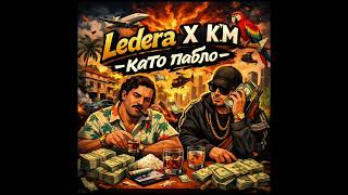 Ledera x KM - PABLO / Ледера х КМ - ПАБЛО | prod.by Slawchev (OFFICIAL AUDIO)
