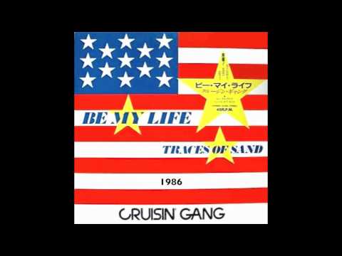 Cruisin' Gang (+) Be My Life