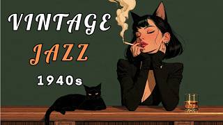 1940's Vintage Jazz Playlist - A good horn player always leaves a little unsaid. | MEOW JAZZ