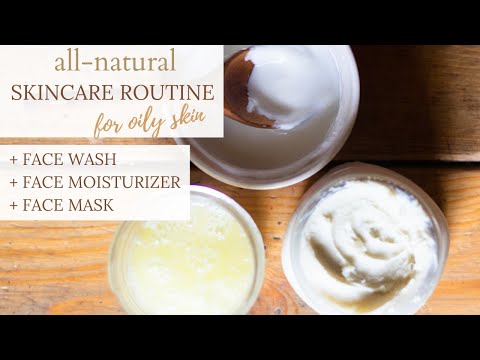 All-Natural Skin Care for Oily Skin | Homemade Face Moisturizer for Oily Skin