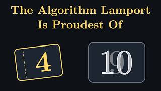 The Algorithm Lamport Is Proudest Of