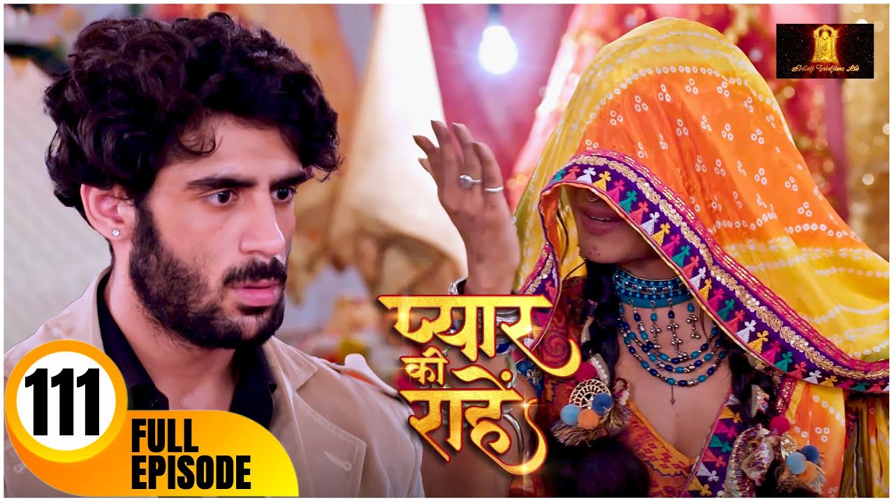 Pyaar Kii Raahein | New Episode 111 | Dangal Tv | New Hindi Tv Serial Of 2025