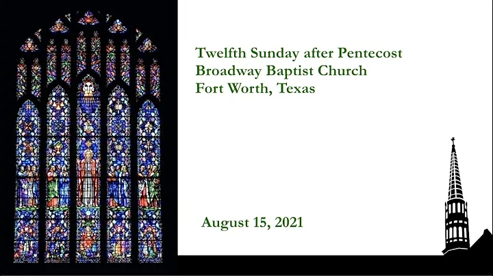 August 15 , 2021 -  Twelfth Sunday after Pentecost
