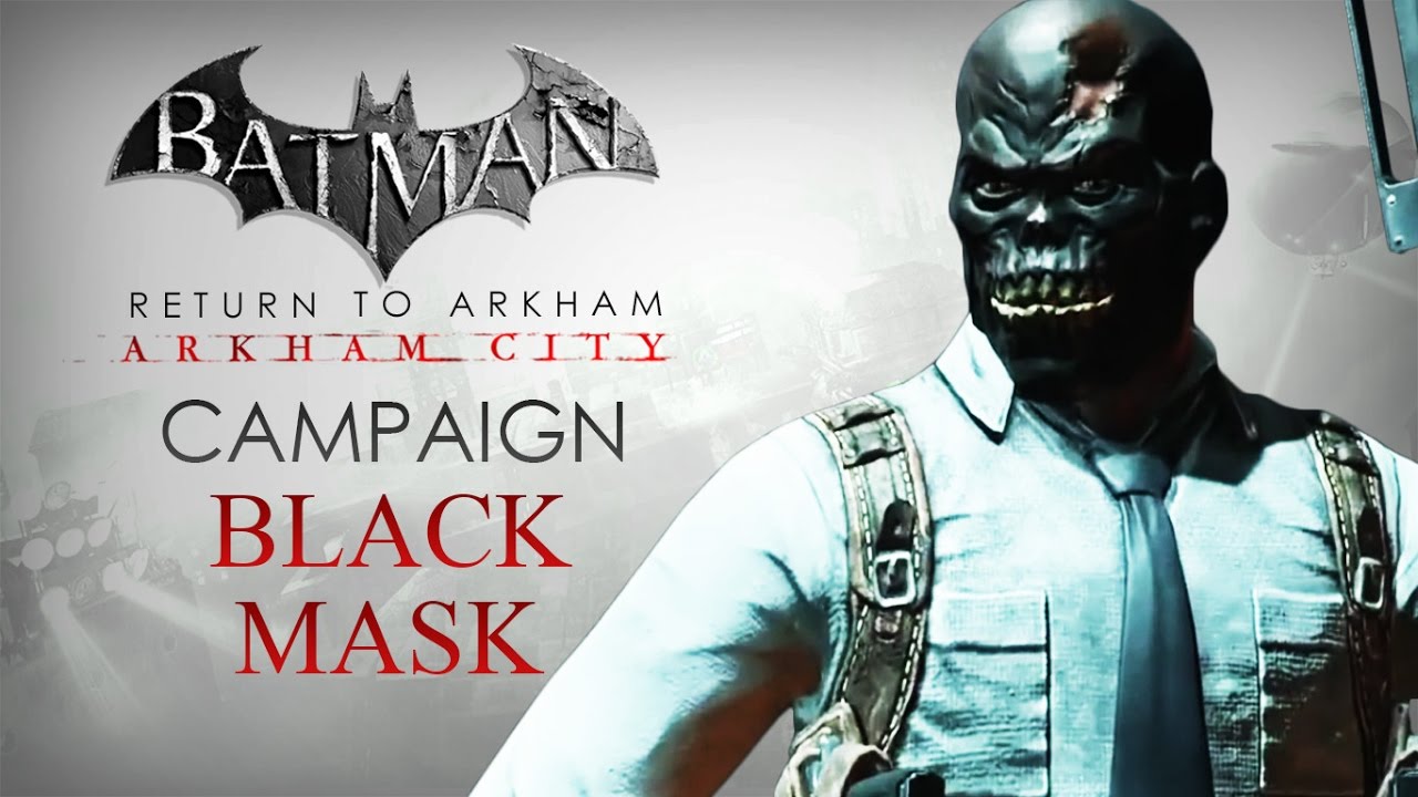 Batman Return to Arkham Arkham City Black Mask