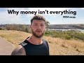 Why money isn't everything!