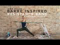 One Hour Barre Inspired Workout with Theraband | No barre needed | Total Body