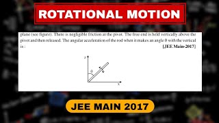 UNLEASHING THE SECRETS OF ROTATIONAL MOTION || JEE MAIN 2017 PYQ