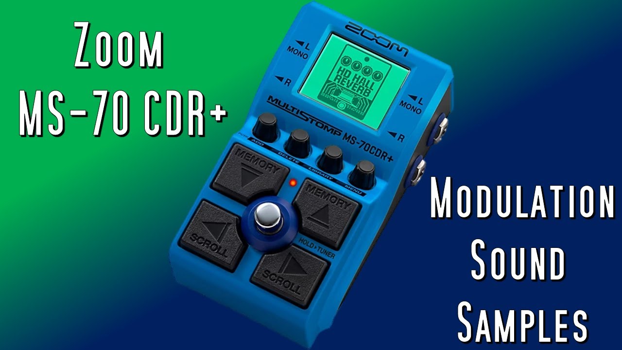 Zoom MS-70CDR+ Modulation Sound Samples - YouTube