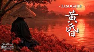 TASOGARE β ι»ζ | Japanese Zen Music β Burning Dusk & The Silent Warrior's Reflection