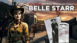 Belle Starr The Bandit Queen Who Defied The Law And Lived On Her Own Terms