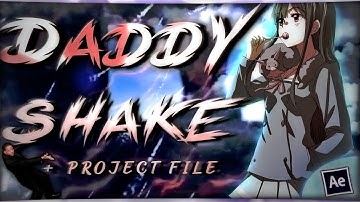 Smooth Daddy Shake For Beginners | After effect Amv Tutorial + Project file