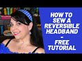 How to Sew a Reversible Headband - Beginner Sewing Project - FREE DIY Tutorial