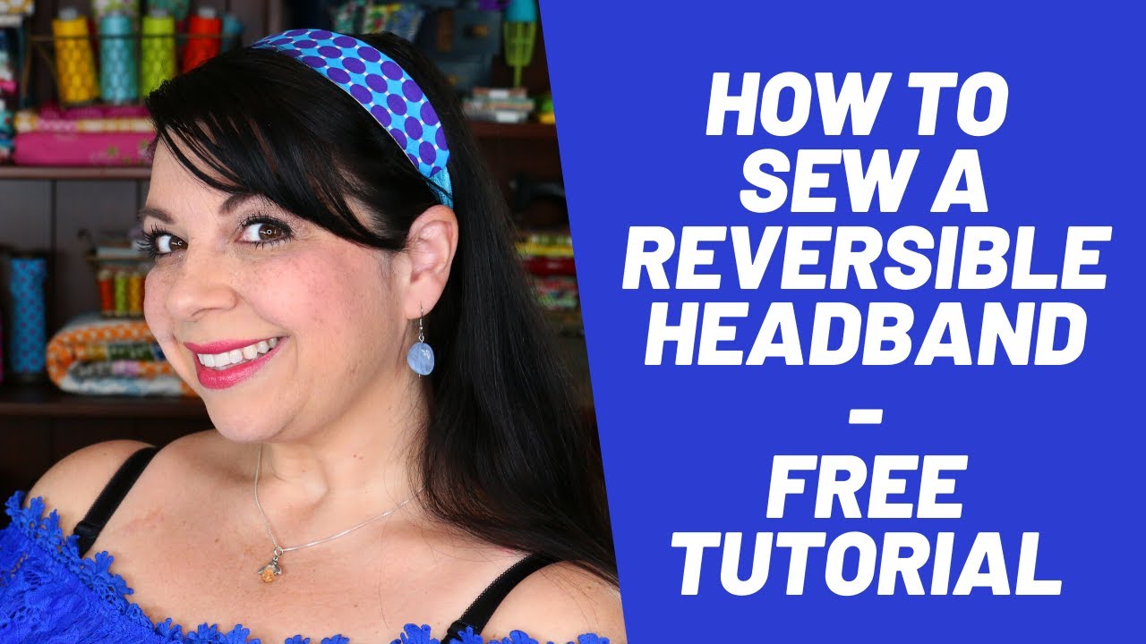 How to Sew a Reversible Headband - Beginner Sewing Project - FREE DIY  Tutorial 