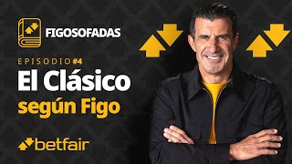 El Clásico según Figo: secretos, piques y predicciones 🔥| Figosofadas #4