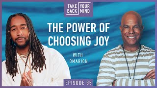 The Power of Choosing Joy with Omarion