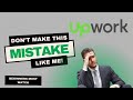 How I Lost My First Upwork Client Because of My Own Mistakes (Full Story & Lessons Learned)
