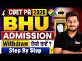 CUET PG 2026 BHU Admission 2026 Withdrawal & Refund Rules | Complete Information