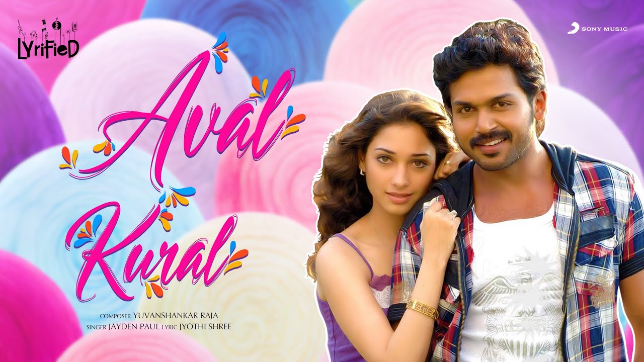 Paiya   Aval Kural Lyrified Video  Karthi Tamanna  Yuvanshankar Raja  Jayden Paul