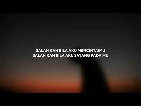 NAYLA AYU  SALAHKAH AKU (LIRIK)