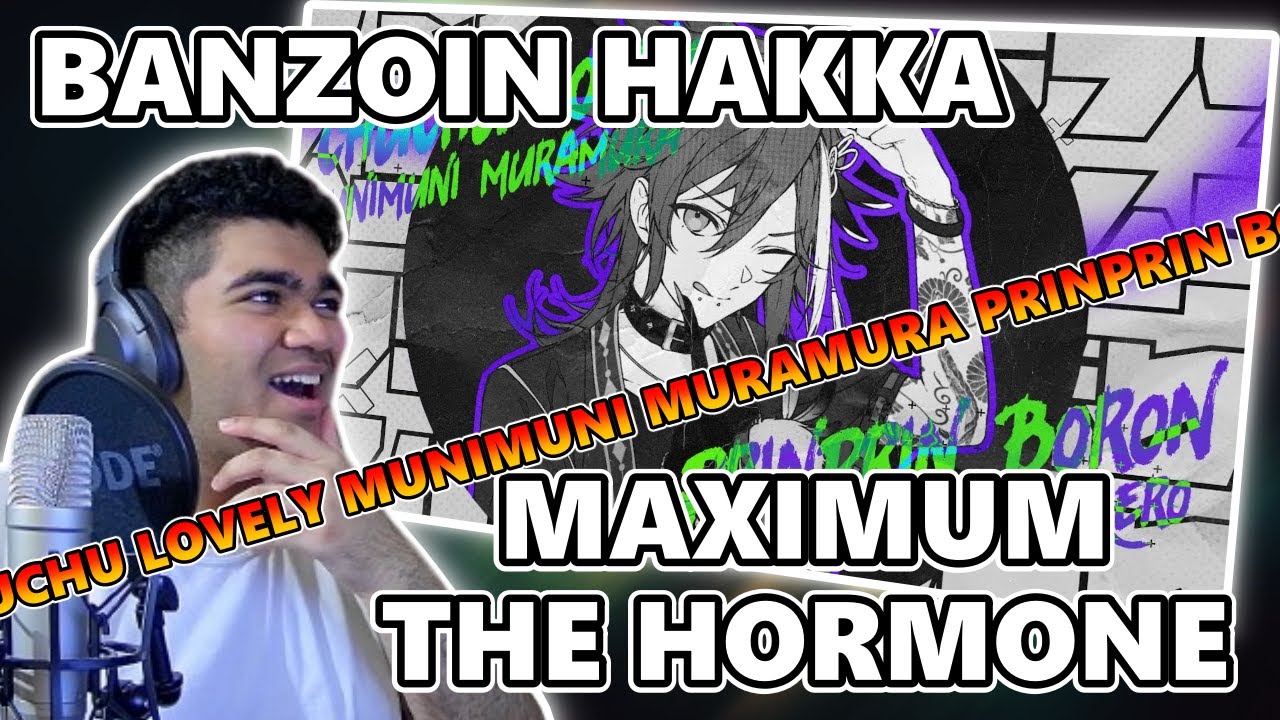 Metal Head REACTS | BANZOIN HAKKA - CHU CHU LOVELY MUNI MUNI MURA MURA by MAXIMUM THE HORMONE