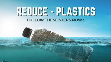 How to reduce plastic waste - Follow these steps from today !