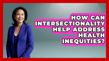 How Can Intersectionality Help Address Health Inequities? - Gender Equality Network