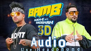 Bamb - 3D Audio Song (Bass Boosted) Sukh - e Feat. Badshah. 3D Mp3 Download mp3 Link in Description