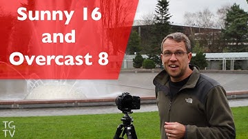 Sunny 16 and Overcast 8 - Tim Grey TV Episode 5