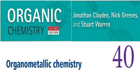 Clayden full explanation chapter-40(part-2)