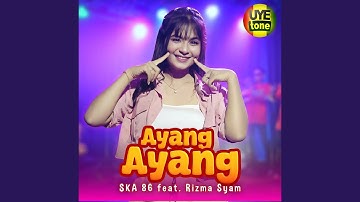 AYANG-AYANG (feat. RIZMA SYAM)