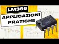 Tutto sull’LM386: amplificatore, oscillatore e applicazioni pratiche