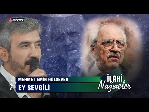 M. Emin Gülsever - Ey Sevgili ( Sezai Karakoç )