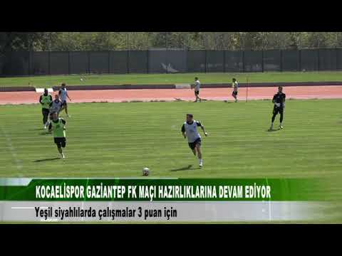 KOCAELİ GAZİANTEP FK MAÇI HAZIRLIKLARINA DEVAM ETTİ